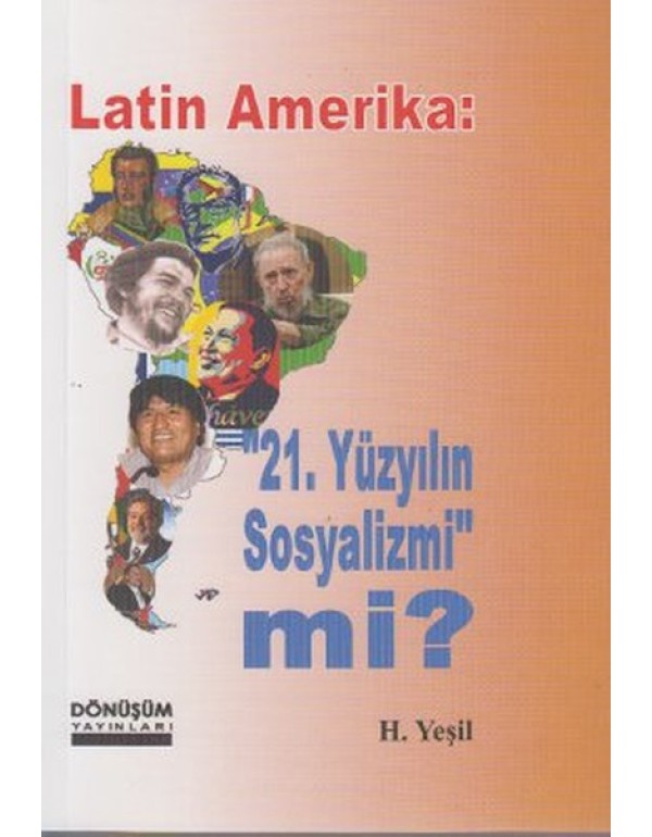 Latin Amerika "21. Yüzyılın Sosyalizmi Mi?...