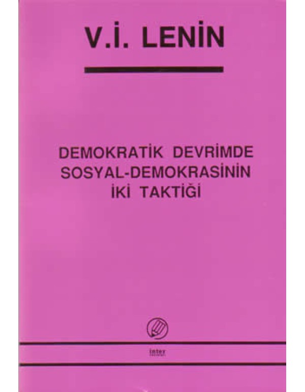 İki Taktik Demokratik Devrimde Sosyal-Demokrasini...