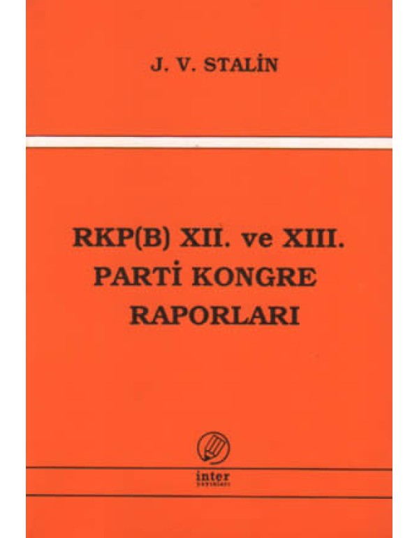 RKP(B) XII. Ve XIII. Parti Kongre Raporları