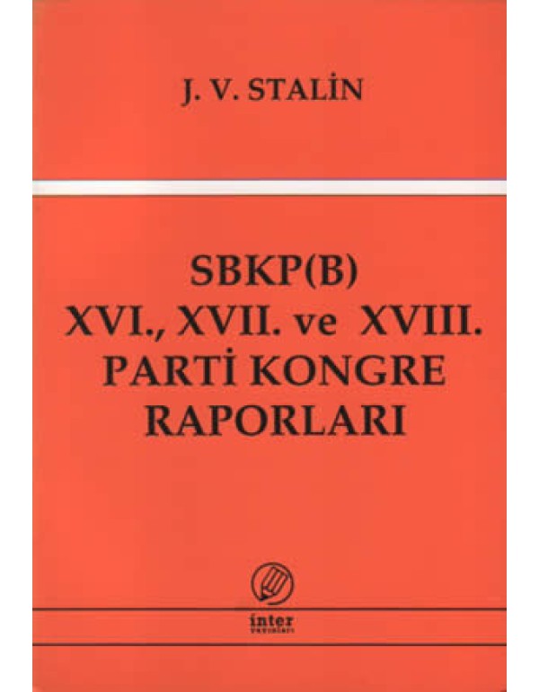 SBKP(B) XVI. XVII. Ve XVIII. Parti Kongre Raporlar...
